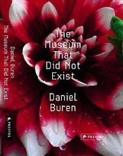 The Museum That Did Not Exist: Daniel Buren by Dorothea Van Hantelmann Hardback