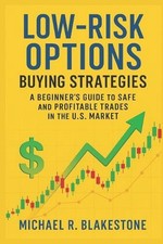 Low-Risk Options Buying Strategies: A Beginner's Guide to Safe and Profitable Tr