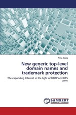 New generic top-level domain names and trademark protection: The expanding Inte