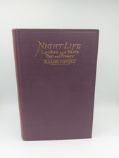 Night Life London and Paris Past and Present Ralph Nevill 1926 Cassell
