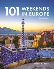 101 Weekends in Europe by Robin Barton - 9781913618216