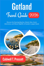 Gotland Travel Guide 2026: Discover the Stunning Beaches, Historic Sites, Scenic